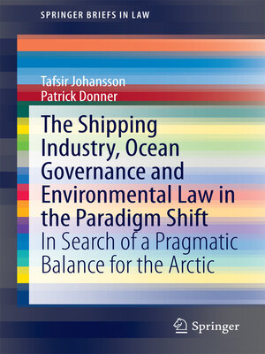 cover image of The Shipping Industry, Ocean Governance and Environmental Law in the Paradigm Shift